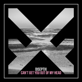 Can't Get You out of My Head by Diseptix