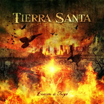 Caminos De Fuego by Tierra Santa