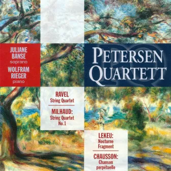 Milhaud, D.: String Quartet No. 1 / Ravel, M.: String Quartet in F Major / Chausson, E.: Chanson Perpetuelle by Petersen Quartet