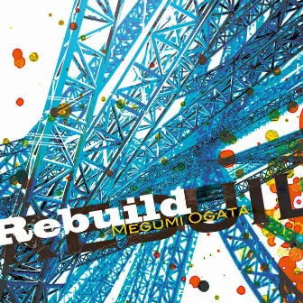 Rebuild by Megumi Ogata