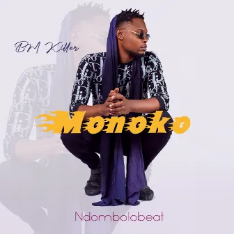 Monoko (Ndombolobeat) by Bm Killer