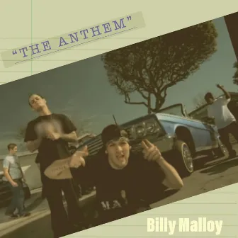 The Anthem by Billy Malloy