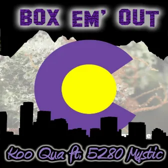 Box Em' Out by Koo Qua