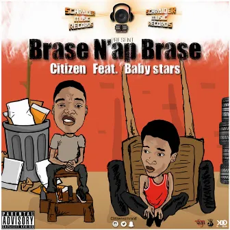 Brase N'ap Brase by Citizen Schraider