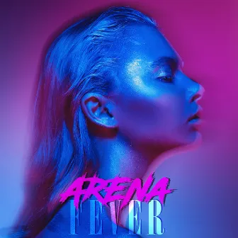 FEVER by Arena