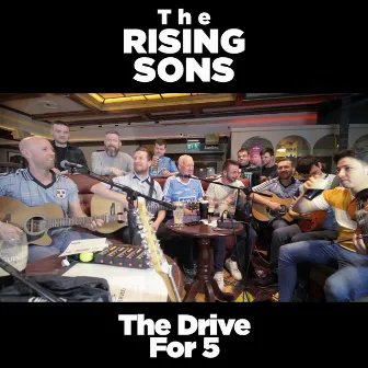 The Drive for 5 by The Rising Sons