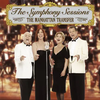 The Symphony Sessions by The Manhattan Transfer