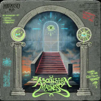 The Ascension into Madness by Meduso