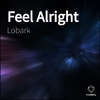 Feel Alright by Lobark