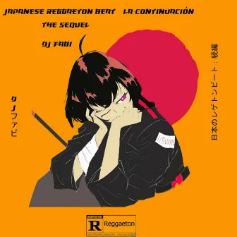 ジャパニーズ・レゲトン・ビート：ザ・シークウェル（続編）Japanese Reggaetón Beat: The Sequel (La Continuación) by DJ Fabi