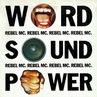 Word Sound Power by Rebel MC