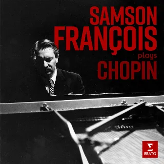 Samson François Plays Chopin by Samson François