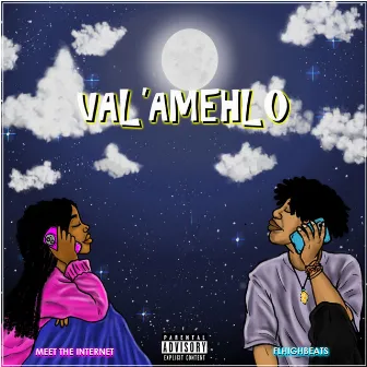 Val'amehlo by Meet The Internet