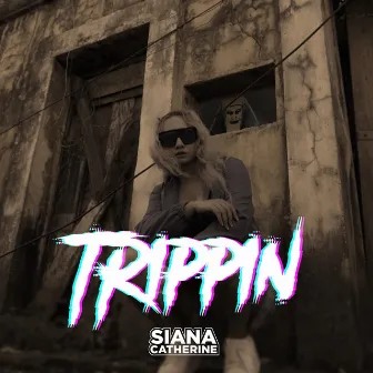 Trippin by Siana Catherine