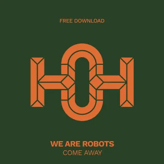 Come Away by We Are Robots