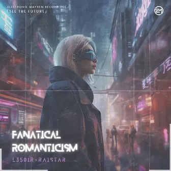 Fanatical Romanticism (EM VoL.1-See the Future) by L350iR