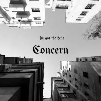 Concern by JM Got The Heat