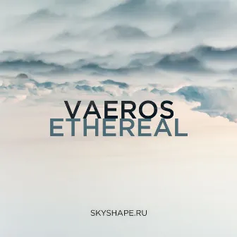 Ethereal by Vaeros