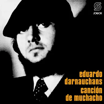 Canción de Muchacho by Eduardo Darnauchans