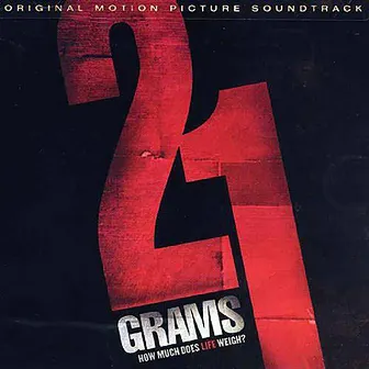 21 Grams (Original Motion Picture Soundtrack) by Gustavo Santaolalla