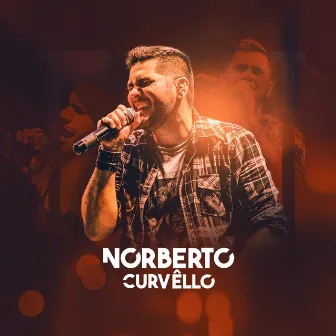 Norberto Curvêllo by Norberto Curvêllo