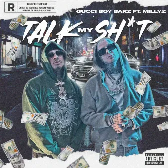 talk my shit millyz by Gucci Boy Barz