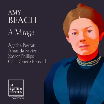 Amy Beach: Two Songs, Op. 100: No. 1, A Mirage by Agathe Peyrat