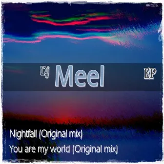 Nightfall / You Are My World by Dj Meel