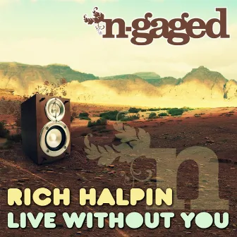 Live Without You by Rich Halpin