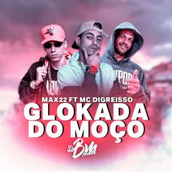 GLOCKADA DO MOÇO by MAX22