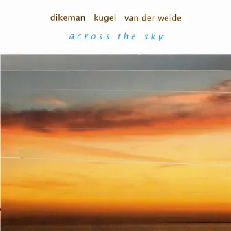 Across the Sky by Klaus Kugel