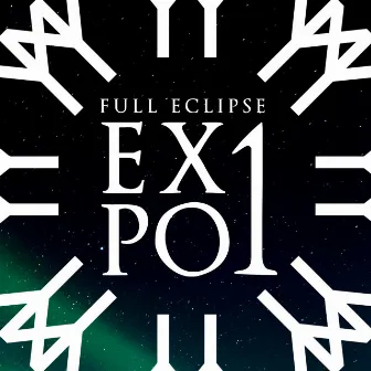 Expo 1 by Full Eclipse