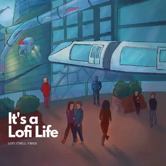 It's a Lofi Life by Electronica