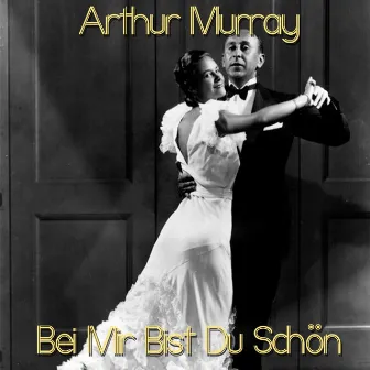 Bei mir bist du schön by Arthur Murray