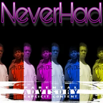 NeverHad by Face