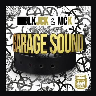 Garage Sound by BLK JCK