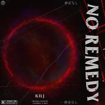 No Remedy by KILJ