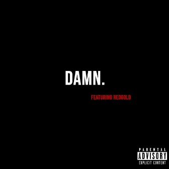 Damn. by Bobby Grand