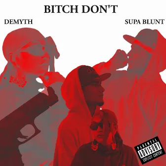 Bitch Don't by Demyth