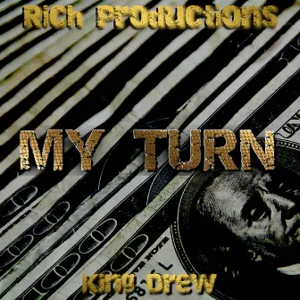 My Turn by King Drew