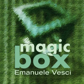 Magic Box by Emanuele Vesci