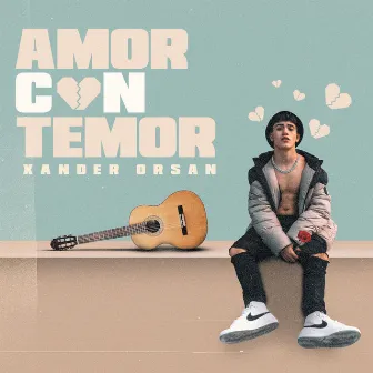 Amor con Temor by Xander Orsan