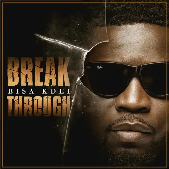 Break Through by Bisa Kdei