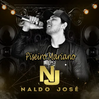 Piseiro Mariano by Naldo José