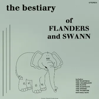 The Bestiary of Flanders and Swann by Flanders & Swann