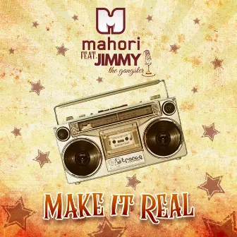 Make It Real by Mahori