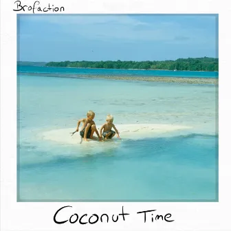 Coconut Time by Brofaction