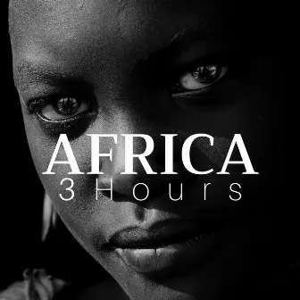 3+ Hours of Africa - Relaxing Sounds, Nature Sounds, Tribal Music, Ethnic Vibes, World Music Mix by Drums World Collective