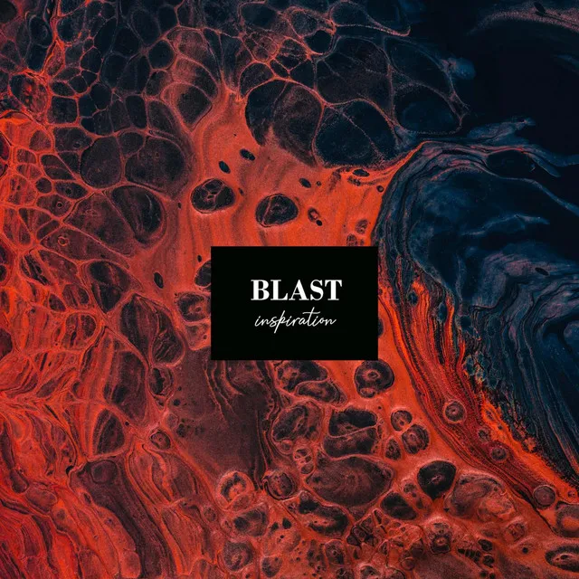 Blast (Inspiration)