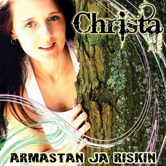 Armastan Ja Riskin by Christa